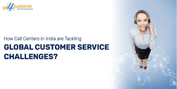 How Call Centers in India are Tackling Global Customer Service Challenges